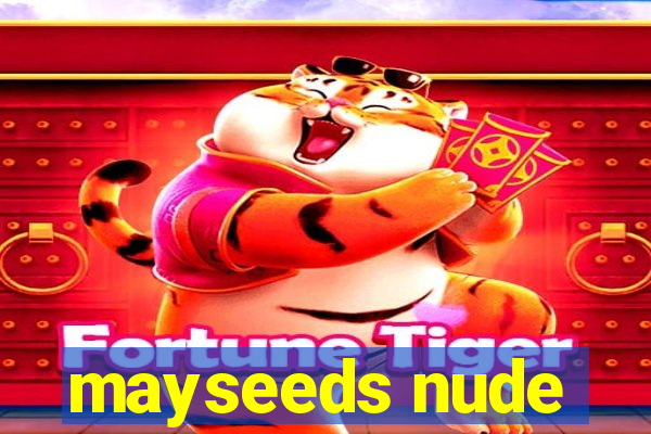 mayseeds nude